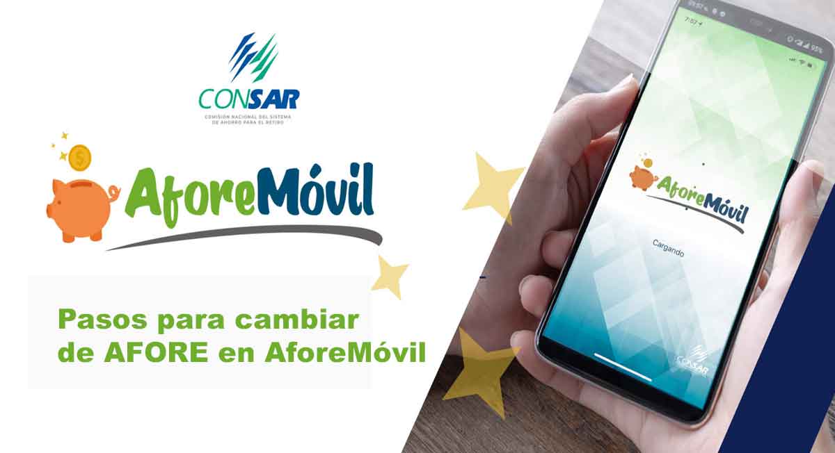 ¿Cómo cambiarte de AFORE a través de AforeMóvil? Pasos a seguir