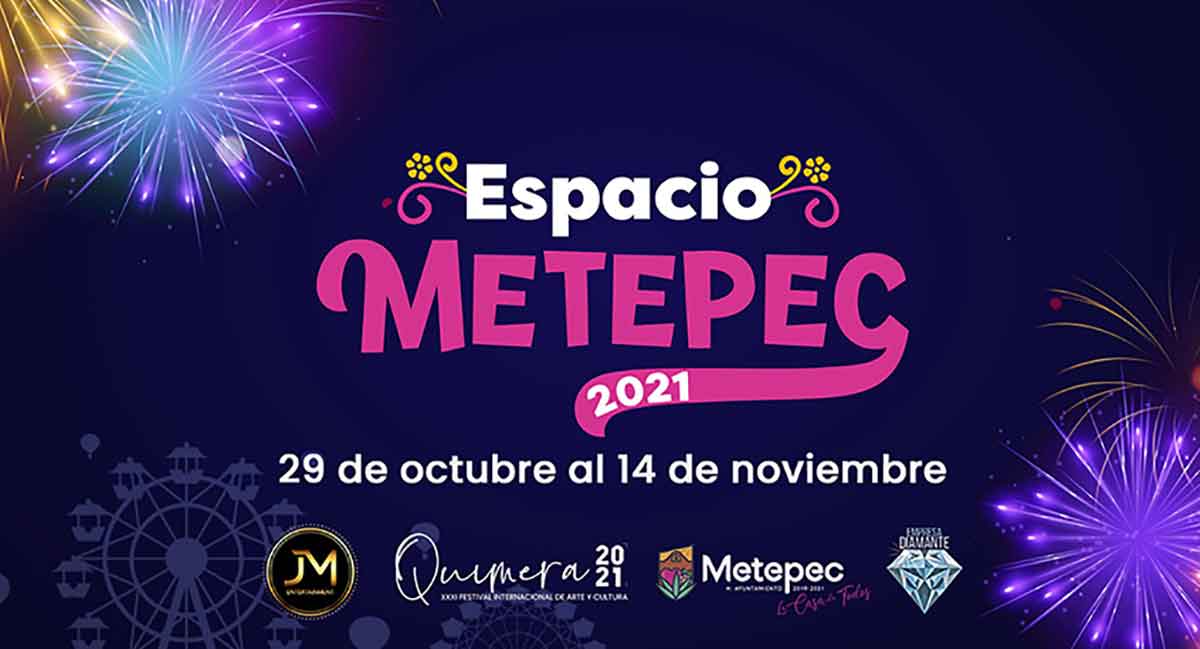 Te decimos qué días el evento Espacio Metepec 2021 será completamente gratuita la entada, también la ubicación exacta, así como artistas que estarán en el Quimera 2021