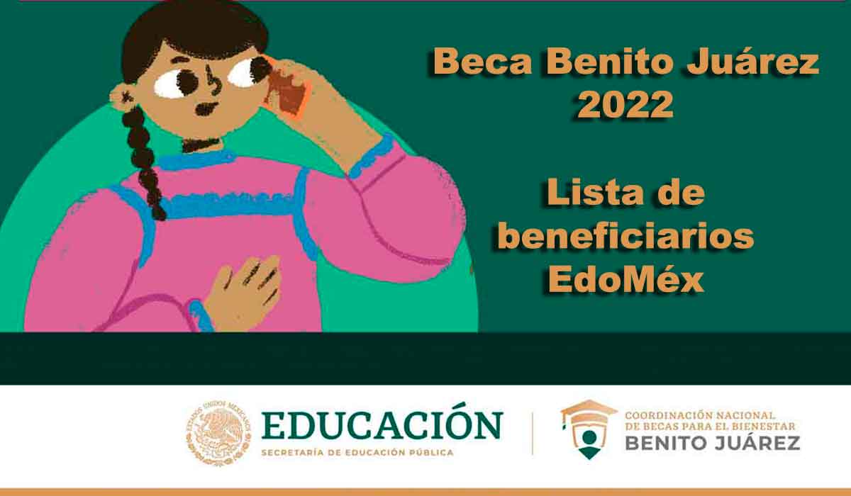 Becas EdoMéx: ¿Cómo saber si soy beneficiario de la Beca Benito Juárez 2022?