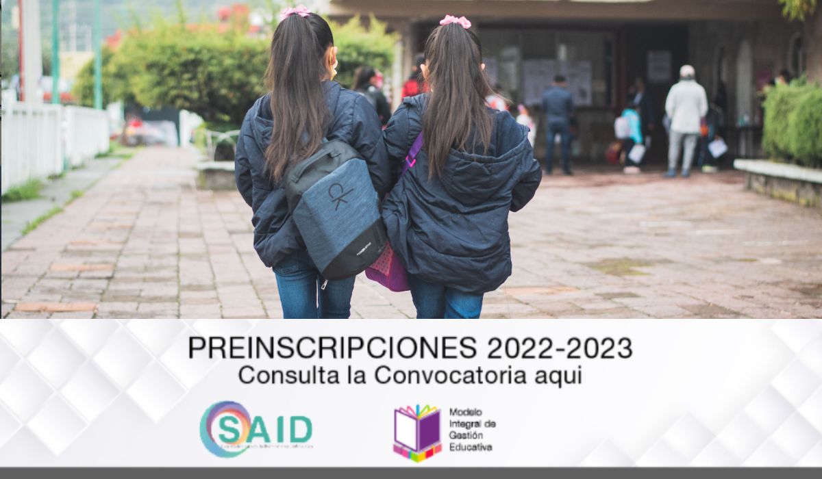 SAID EdoMéx 2022-2023- Convocatoria preinscripciones para educación básica