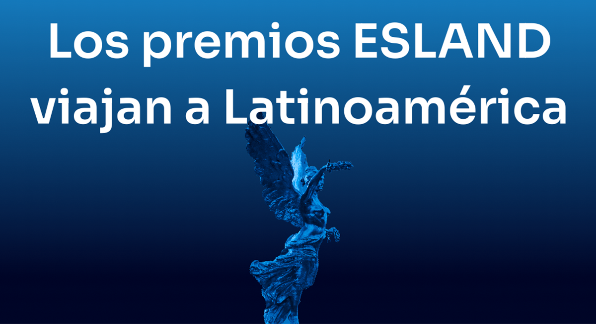 Los premios ESLAND llegan a México: Aquí contamos de que tratan