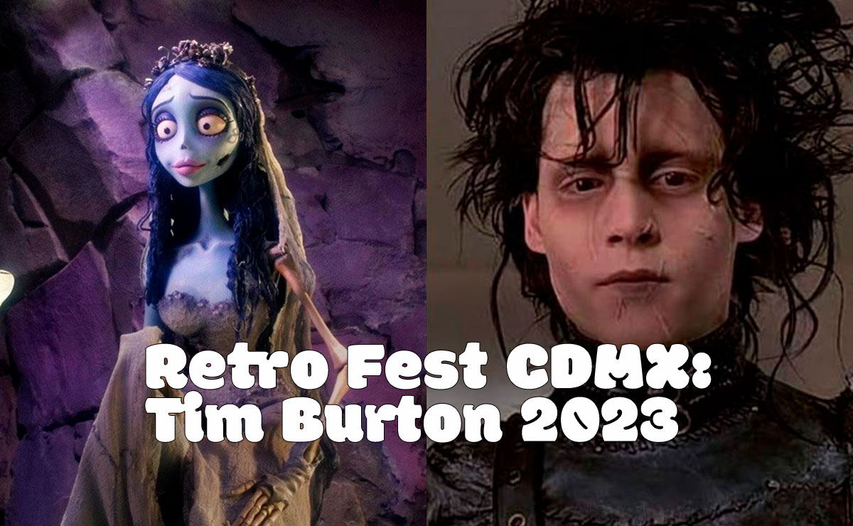 Sumérgete en el mundo de Tim Burton yendo al Retro Fest en la CDMXe