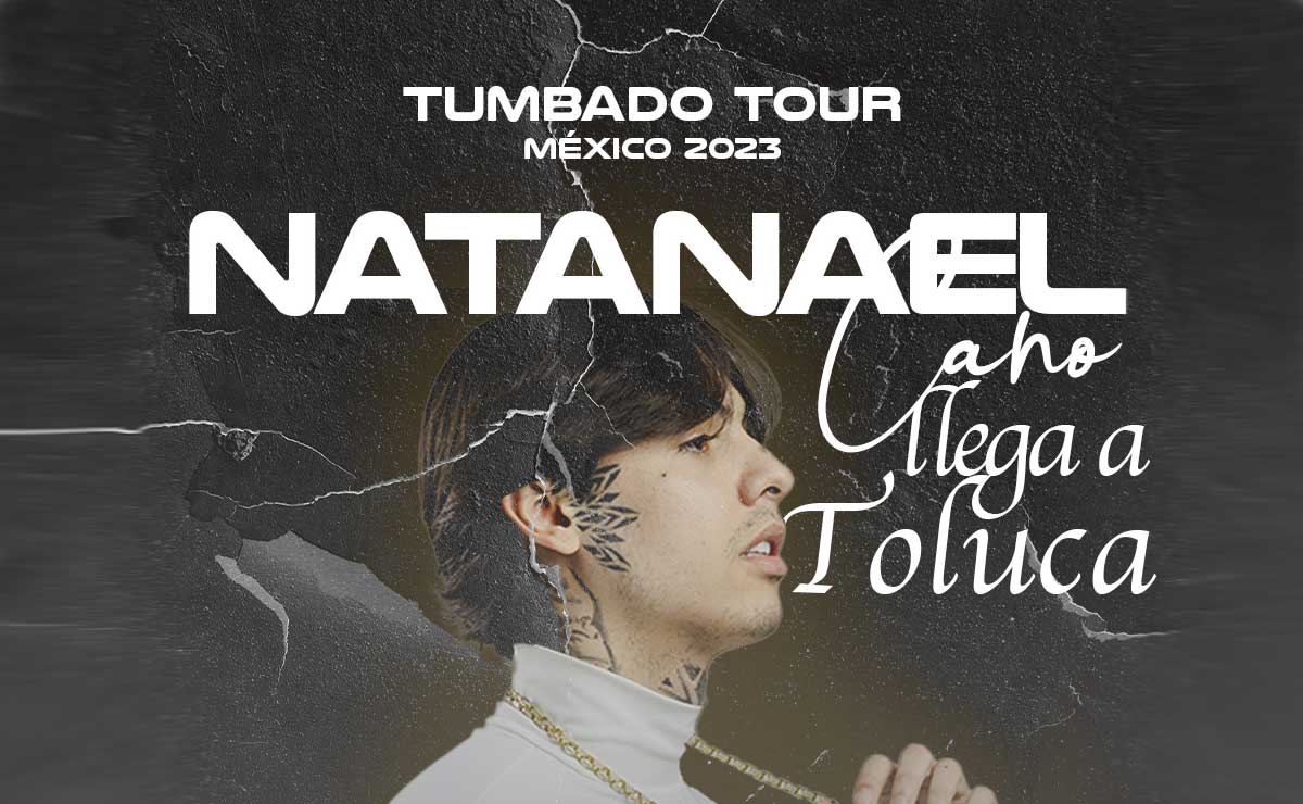 ¡Todavía hay boletos! No te pierdas a Natanael Cano en Toluca