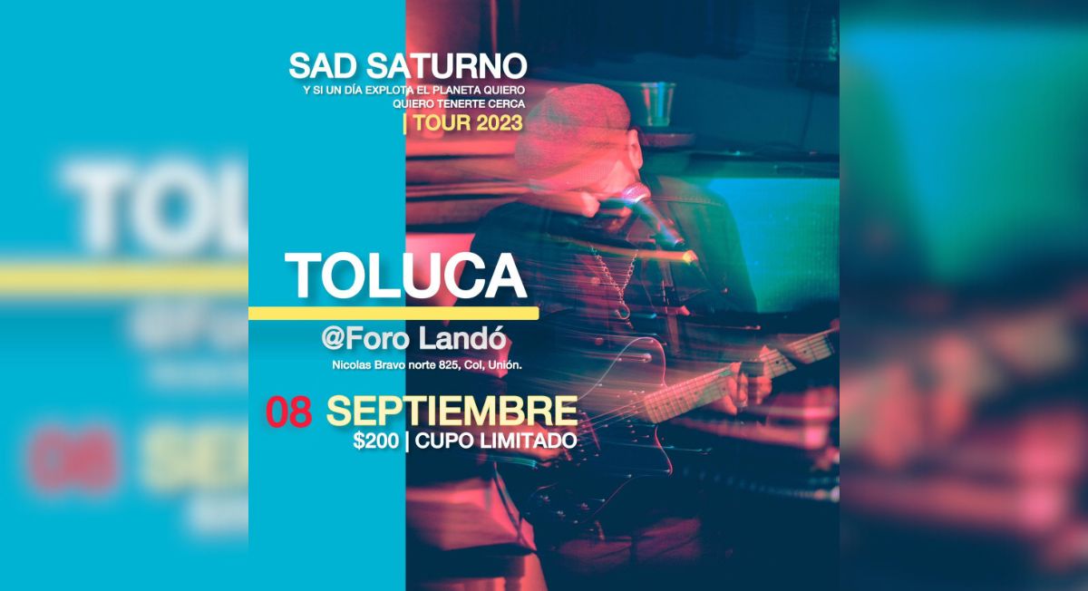 Sad Saturno en Toluca