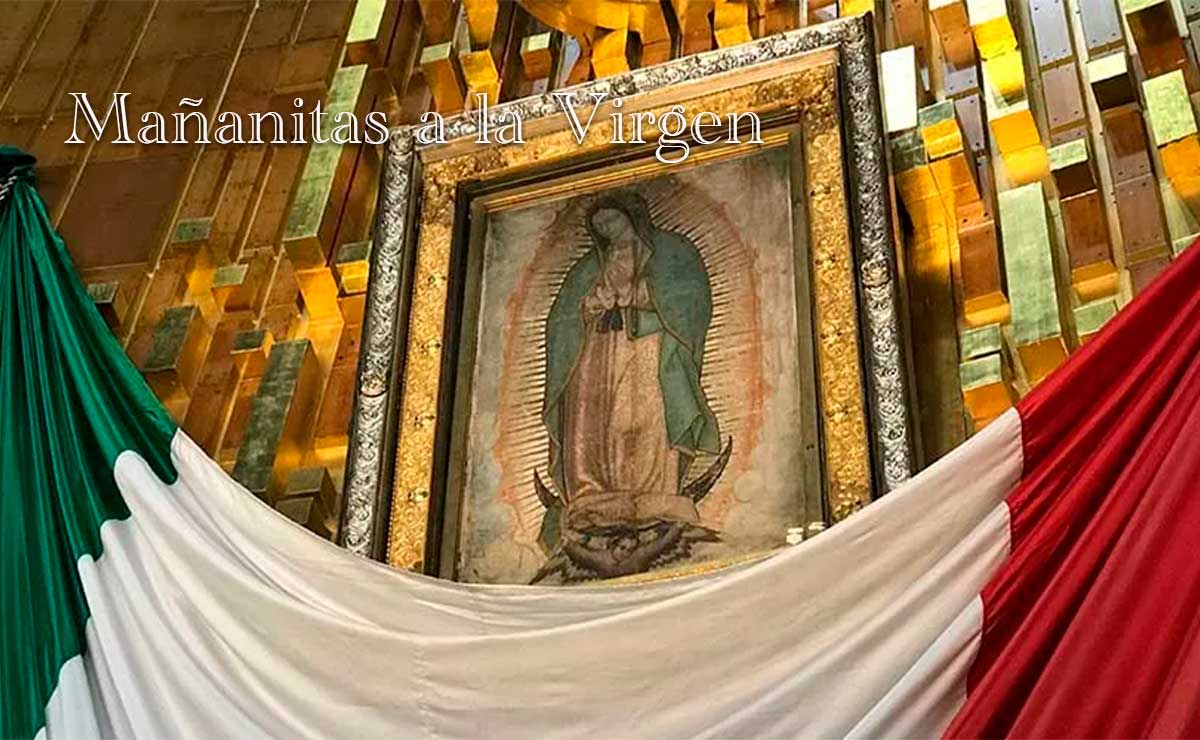 ¿Cuáles son las mañanitas a la Virgen de Guadalupe más comunes?